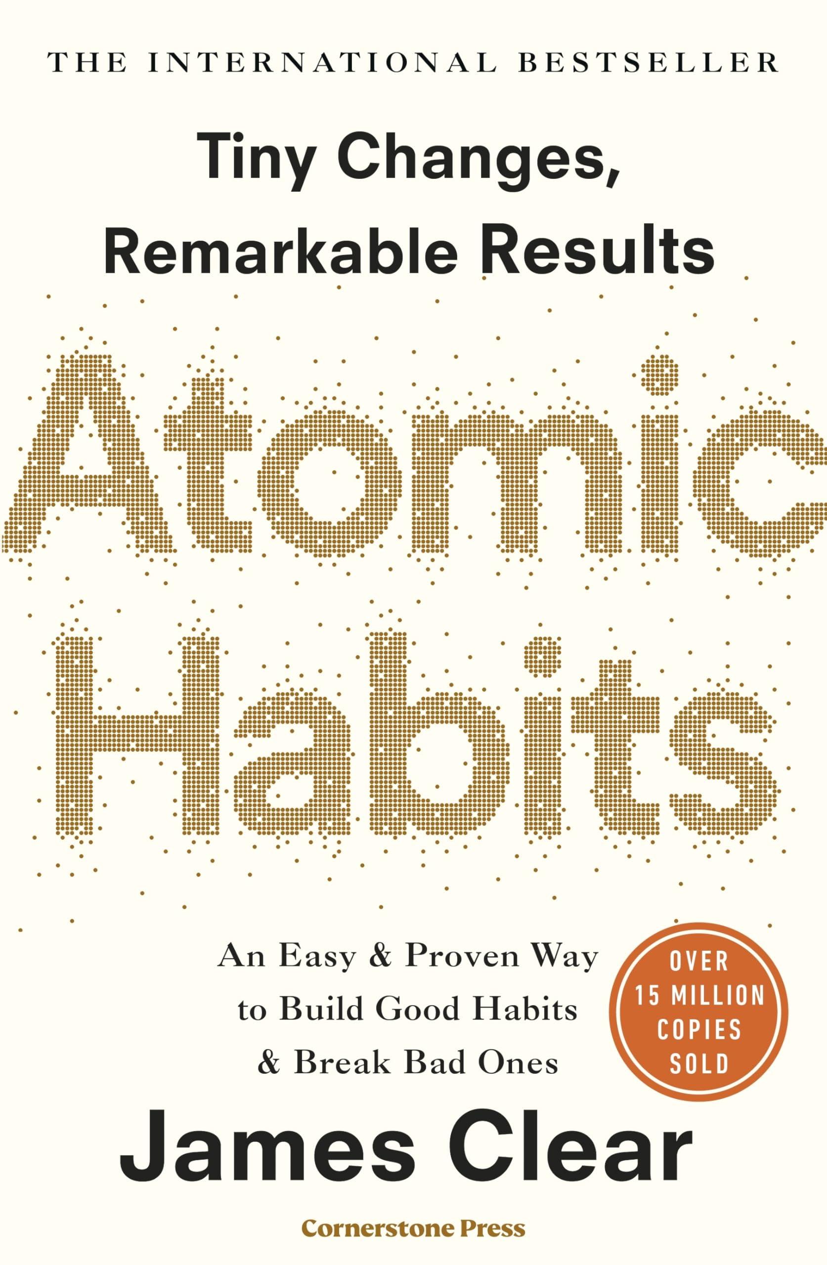 Atomic Habits: The life-changing million copy bestseller